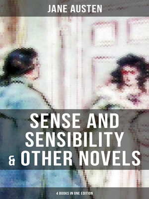 cover image of Sense and Sensibility & Other Novels--4 Books in One Edition